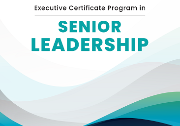 Executive Certificate Program in Senior Leadership