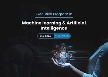 Executive Professional Course in Machine Learning and Artificial Intelligence
