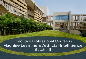 Executive Professional Course in Machine Learning & Artificial Intelligence Batch - II
