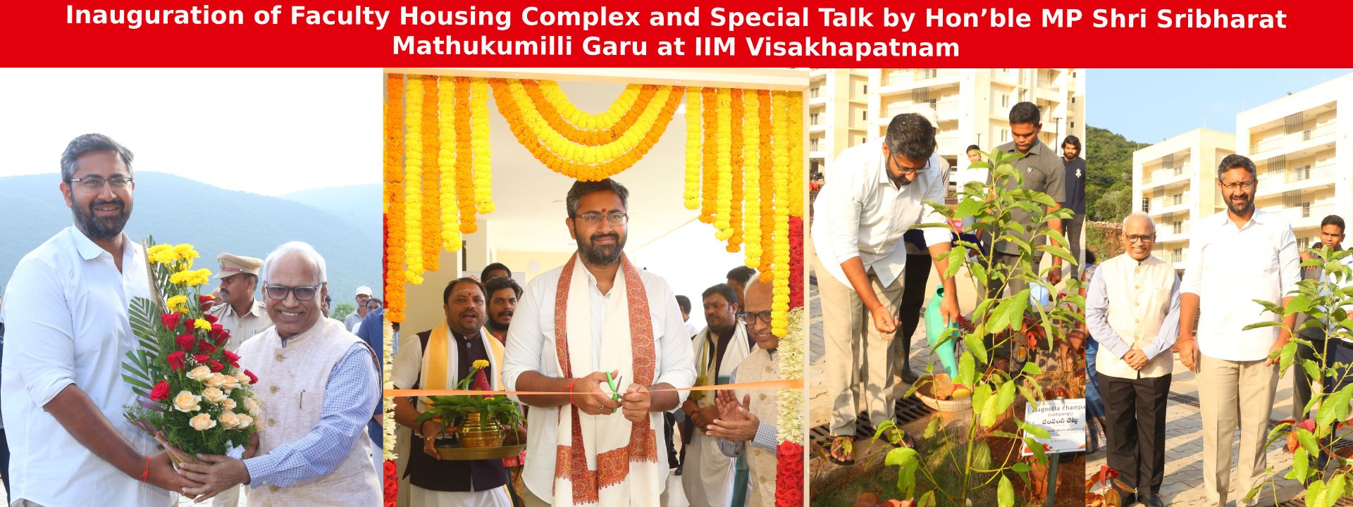 Inauguration of Faculty Housing Complex and Special Talk by Hon’ble MP Shri Sribharat Mathukumilli Garu at IIM Visakhapatnam