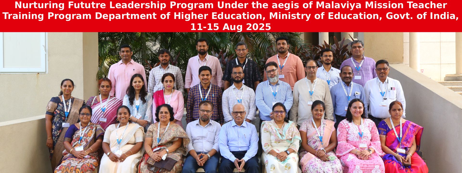 Nurturing Fututre Leadership Program Under the aegis of Malaviya Mission Teacher Training Program Department of Higher Education, Ministry of Education, Govt. of India